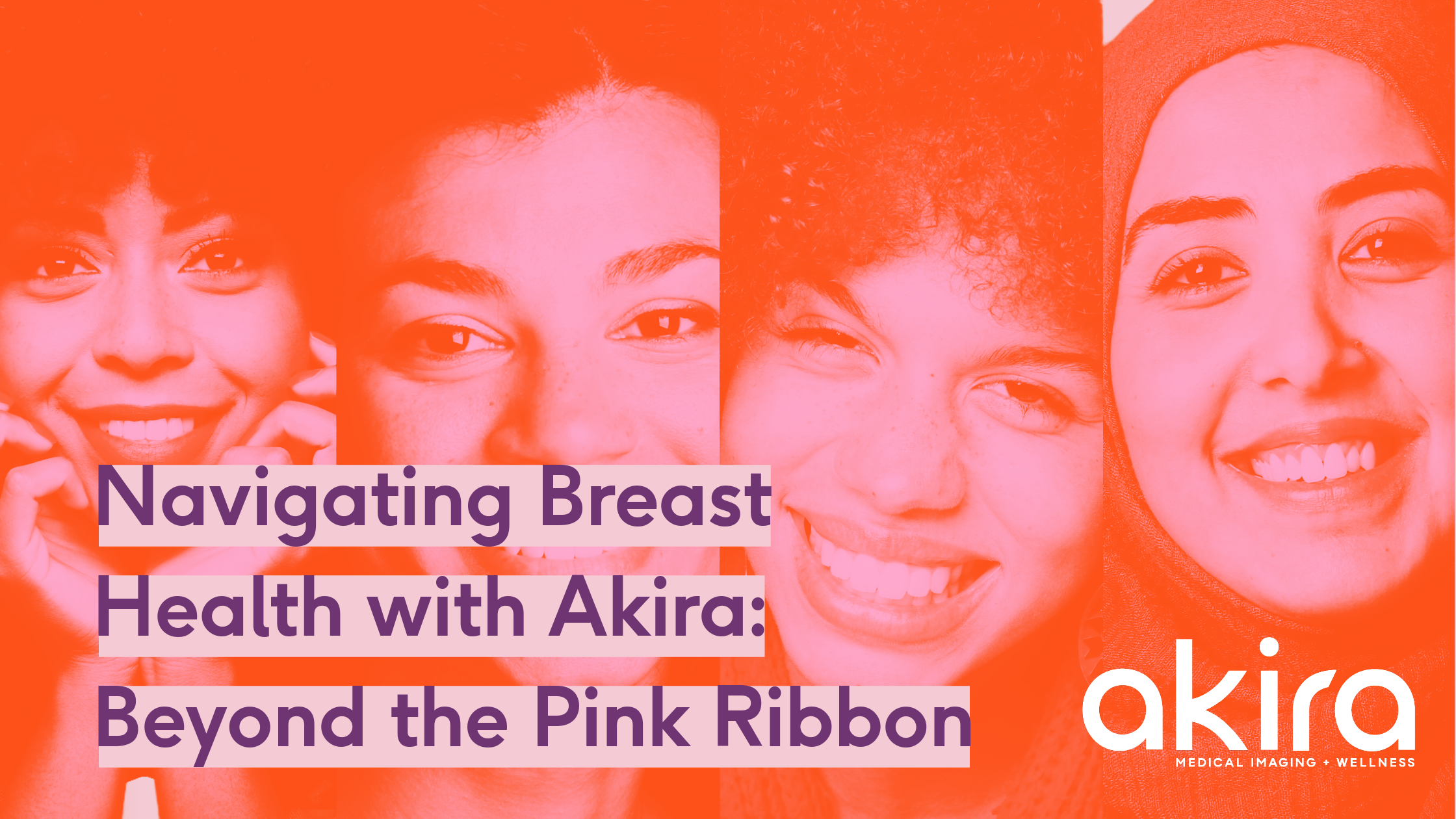 Navigating Breast Health with Akira: Beyond the Pink Ribbon